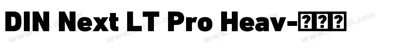 DIN Next LT Pro Heav字体转换 DIN Next LT Pro Heav字体转换